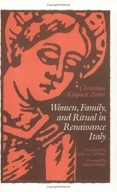 Women, Family, and Ritual in Renaissance Italy