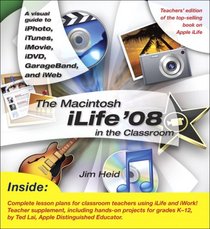 The Macintosh iLife 08 in the Classroom