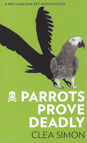 Parrots Prove Deadly (Pru Marlowe, Bk 3)