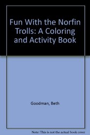 Fun With the Norfin Trolls: A Coloring and Activity Book