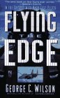 FLYING THE EDGE: THE MAKING OF NAVY TEST PILOTS : The Making of Navy Test Pilots