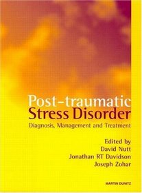 Post-Traumatic Stress Disorder: Diagnosis, Management and Treatment