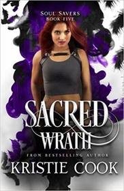 Sacred Wrath (Soul Savers) (Volume 5)