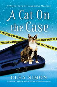 A Cat on the Case: A Witch Cats of Cambridge Mystery (Witch Cats of Cambridge (3))