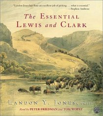 The Essential Lewis and Clark CD : Unabridged Selections
