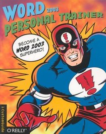 Word 2003 Personal Trainer (Personal Trainer (O'Reilly))