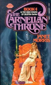 The Carnelian Throne (High Couch of Silistra, Bk 4)