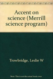 Accent on science (Merrill science program)