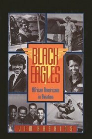 Black Eagles: African Americans in Aviation