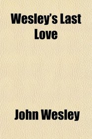 Wesley's Last Love