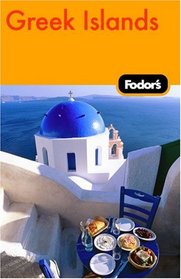 Fodor's Greek Islands, 1st Edition: With the Best of Athens (Fodor's Gold Guides)