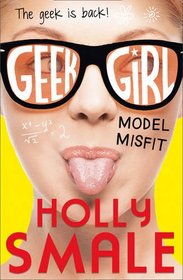 Model Misfit (Geek Girl)