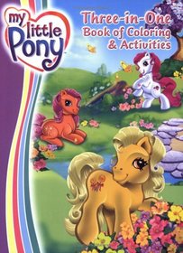 My Little Pony: Three-in-One Book of Coloring  Activities (My Little Pony)