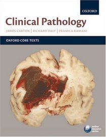 Clinical Pathology (Oxford Core Texts)