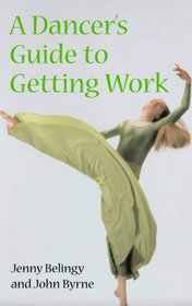 A Dancer's Guide To Getting Work