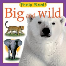 Big and Wild (Feels Real Books)