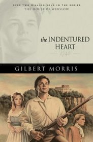 The Indentured Heart (Morris, Gilbert  J. Landon Ferguson)