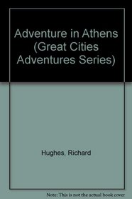 Adventure in Athens (Great Cities Adventures Series)