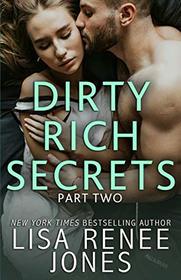 Dirty Rich Secrets: Part Two