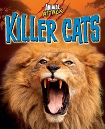 Killer Cats (Animal Attacks (Arcturus))