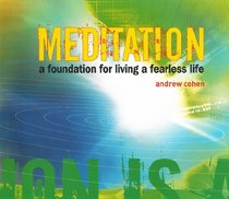 Meditation: A Foundation for Living a Fearless Life