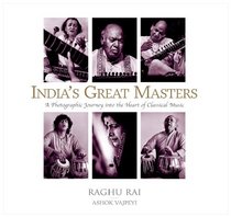 INDIAS GREAT MASTERS: A Photographic Journey into the Heart of Classical Music