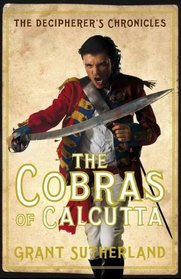 The Cobras of Calcutta: The Decipherer's Chronicles