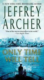Only Time Will Tell (Clifton Chronicles, Bk 1)