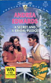 A Secret and a Bridal Pledge (This Time, Forever, Bk 3) (Silhouette Special Edition, No 956)