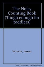 NOISY COUNTING BOOK (Tough Enough for Toddlers)