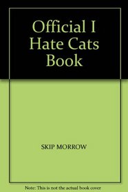 OFFICIAL I HATE CATS BOOK