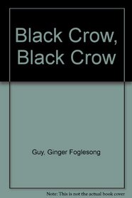 Black Crow, Black Crow