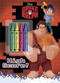 Wreck-It Ralph Chunky Crayon Book (Disney Wreck-It Ralph) (Color Plus Chunky Crayons)