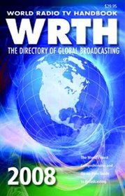 World Radio TV Handbook 2008: The Directory of Global Broadcasting (World Radio TV Handbook)