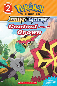 Contest for the Crown (Pokmon: Scholastic Reader, Level 2)