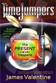The Present Never Happens (Timejumpers)