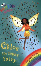 Chloe the Topaz Fairy (Rainbow Magic S. - The Jewel Fairies)