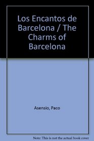 Los Encantos de Barcelona / The Charms of Barcelona (Spanish Edition)
