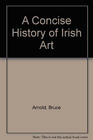 A concise history of Irish art (The World of art)