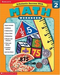 Scholastic Success With Math Workbook Grade 2 (Grades 2)