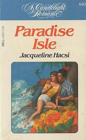 Paradise Isle (Candlelight Romance, No 640)