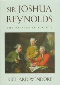Sir Joshua Reynolds: The Painter in Society