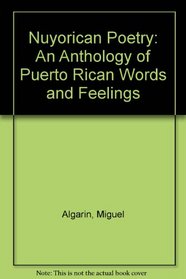 Nuyorican Poetry: An Anthology of Puerto Rican Words and Feelings