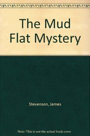The Mud Flat Mystery