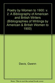 Poetry By Women To 1900 (Bibliographies of Writings By American and British Women to 1900)