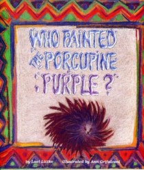 Who Painted The Porcupine Purple?