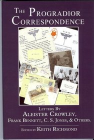 The Progradior Correspondence, Letters by Aleister Crowley, C. S. Jones, & Others