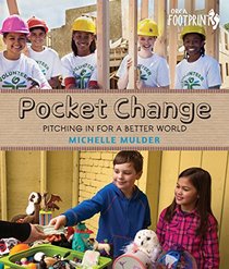 Pocket Change: Pitching In for a Better World (Orca Footprints)