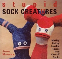 Stupid Sock Creatures