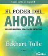 El Poder del Ahora (Spanish Edition)